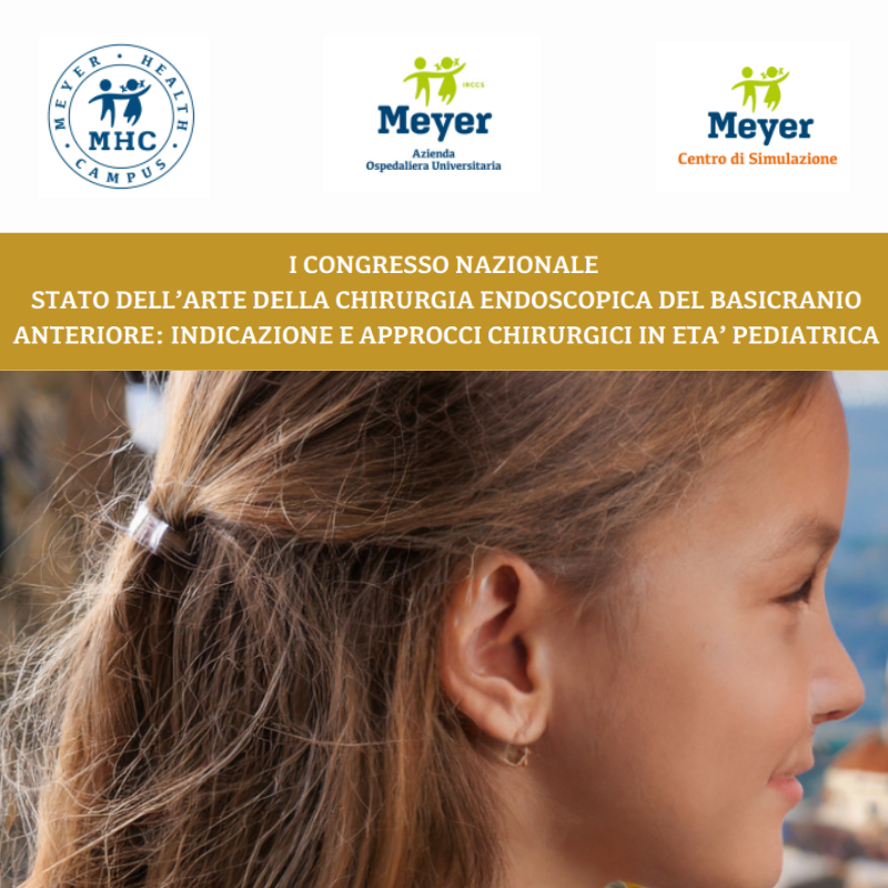 I Congresso Nazionale: Chirurgia Endoscopica del Basicranio anteriore età pediatrica