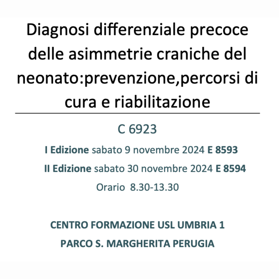 Diagnosi differenziale precoce delle asimmetrie craniche del neonato: prevenzione, percorsi di cura e riabilitazione